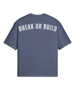 Break Or Build Oversized T-shirt