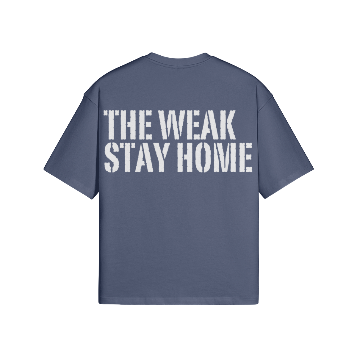 The Weak Stay Home Oversized T-shirt - Image 13