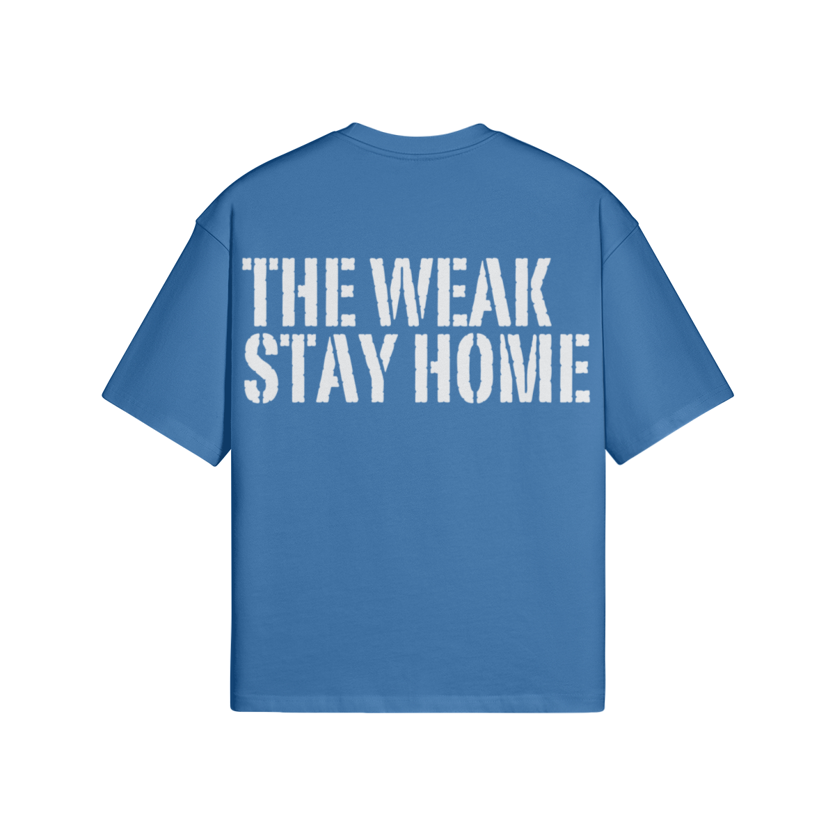 The Weak Stay Home Oversized T-shirt - Image 15
