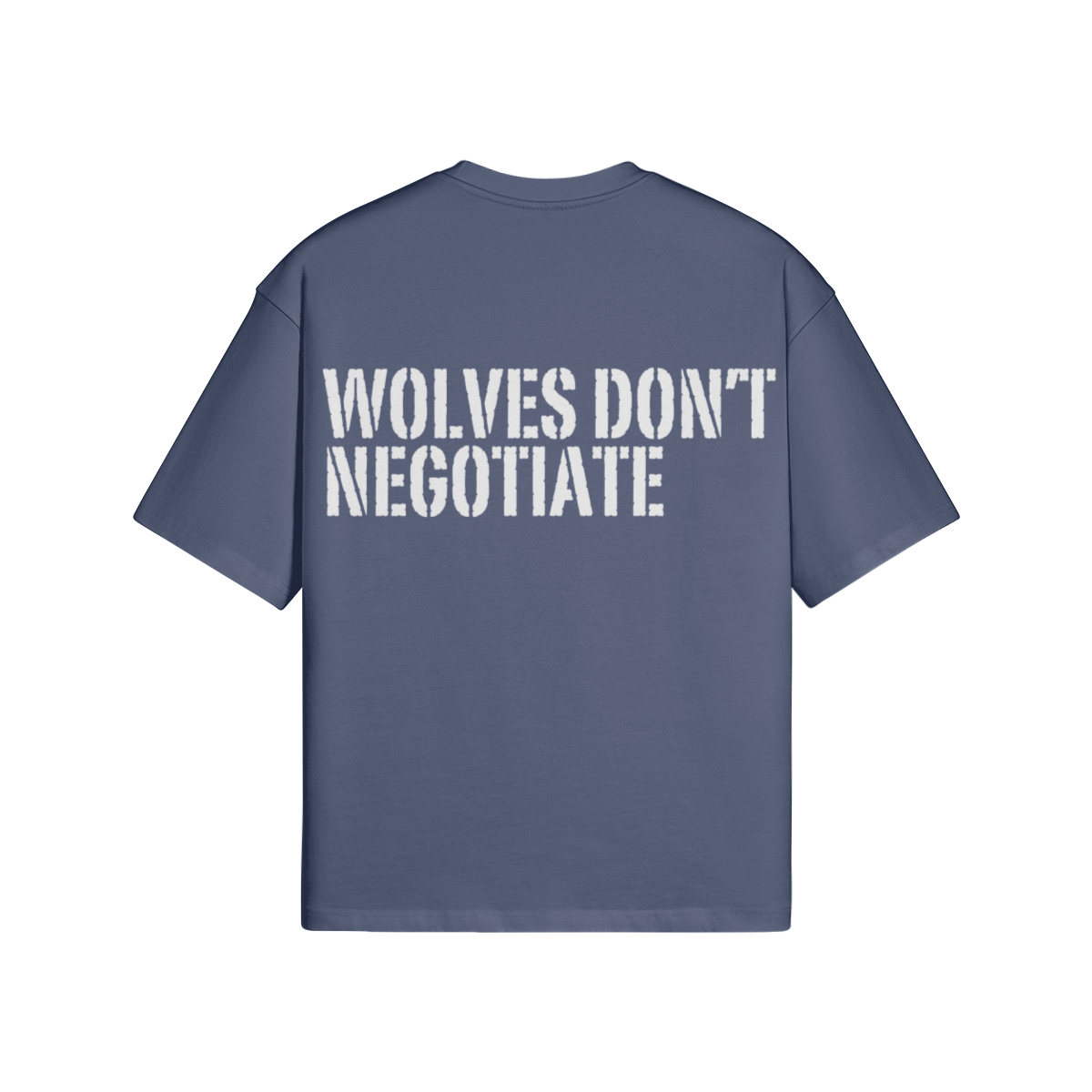 Wolves Don't Negotiate Oversized T-shirt